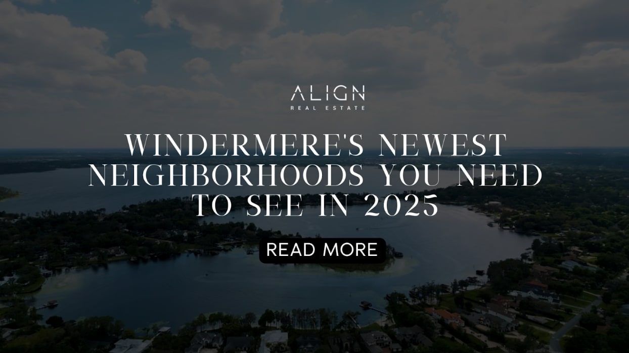 Windermere’s Newest Neighborhoods You Need to See in 2025