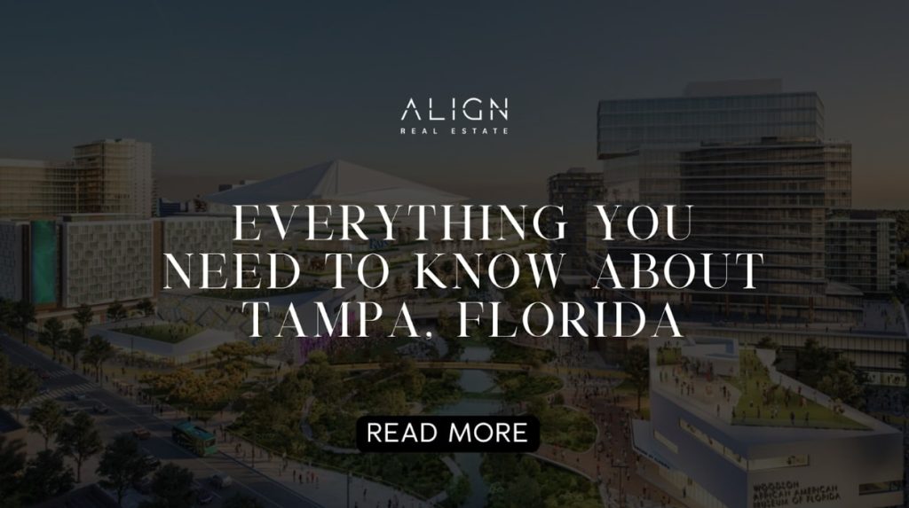 Why Tampa, Florida, Is the Perfect Place to Live, Work, and Invest