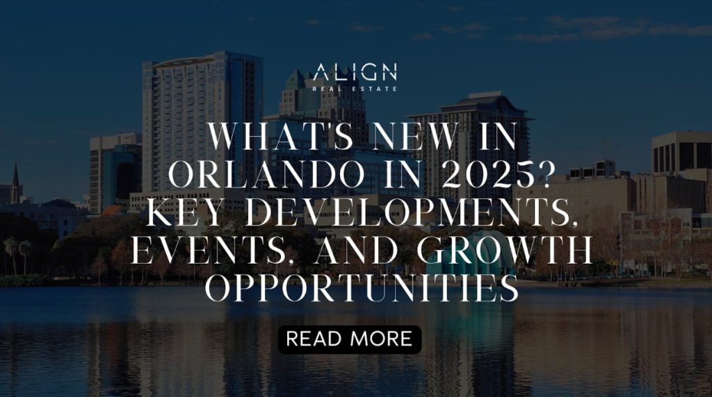 What's New in Orlando in 2025? Key Developments, Events, and Growth Opportunities